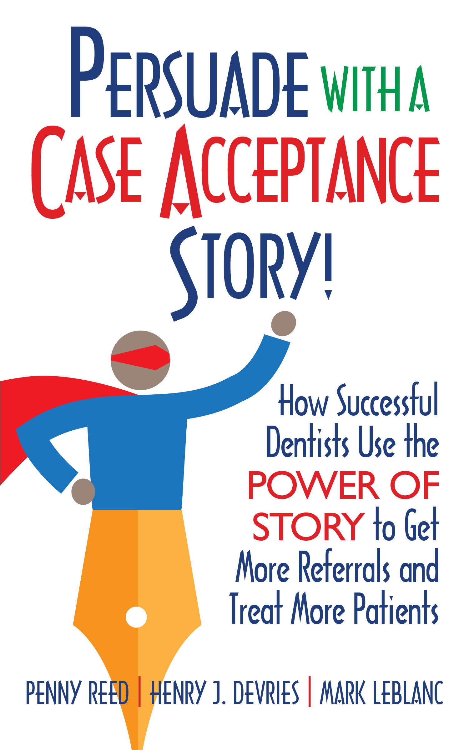 Persuade with a Case Acceptance Story